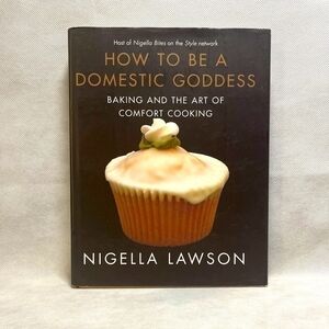 Recipes Book Nigella Lawson How To Be A Domestic Goddess Cookbook Cooking Recipe